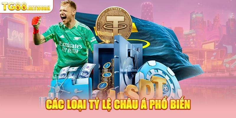 Các loại tỷ lệ châu Á phổ biến