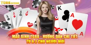 Mậu binh TG88 - Cách Chơi Game Bài Hiệu Quả Nhất
