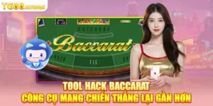 Tool Hack Baccarat - Công Cụ Mang Chiến Thắng Lại Gần Hơn